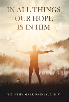 In All Things Our Hope is in Him
