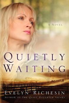 Quietly Waiting - Book #3 of the Quiet Daughter