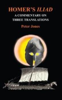 Paperback Homer's Iliad: A Commentary on Three Translations Book