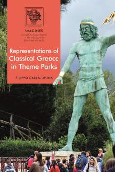 Hardcover Representations of Classical Greece in Theme Parks Book
