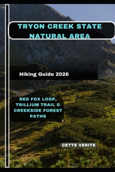 Paperback Tryon Creek State Natural Area Hiking Guide 2026: Red Fox Loop, Trillium Trail & Creekside Forest Paths Book