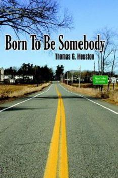 Born To Be Somebody