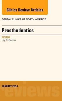 Hardcover Prosthodontics, an Issue of Dental Clinics: Volume 58-1 Book