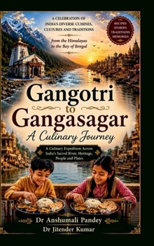 Gangotri to Gangasagar A Culinary Journey