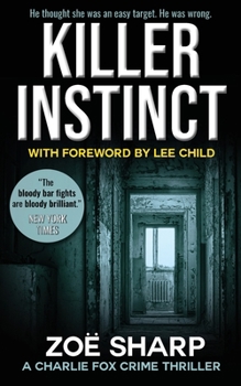 Killer Instinct - Book #1 of the Charlie Fox Thriller