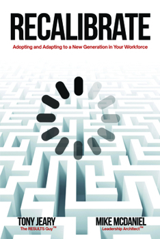 Paperback Recalibrate: Adopting and Adapting to a New Generation in Your Workforce Book