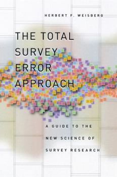 Paperback The Total Survey Error Approach: A Guide to the New Science of Survey Research Book
