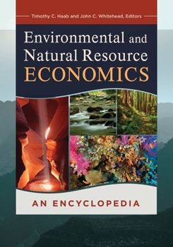 Hardcover Environmental and Natural Resource Economics: An Encyclopedia Book