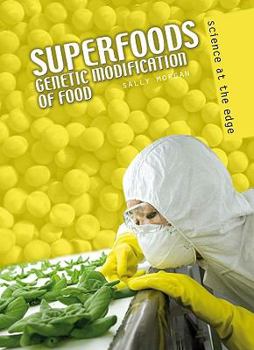 Hardcover Superfoods: Genetic Modification of Food Book
