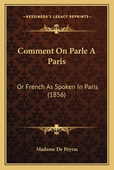 Paperback Comment On Parle A Paris: Or French As Spoken In Paris (1856) Book