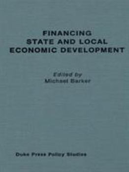 Financing State and Local Economic Development (Duke Press Policy Studies) - Book  of the Duke Press Policy Studies