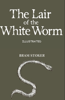 The Lair of the White Worm Illustrated
