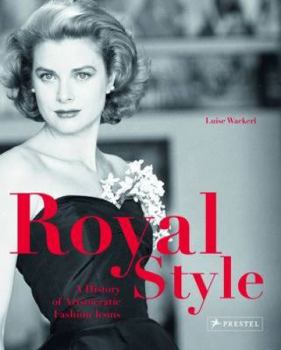 Hardcover Royal Style: A History of Aristocratic Fashion Icons Book