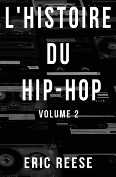 Paperback L'histoire du Hip-Hop: Volume 2 [French] Book