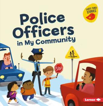 Police Officers in My Community - Book  of the Meet a Community Helper