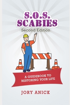Paperback S.O.S. Scabies (Second Edition): A Guidebook To Restoring Your Life Book