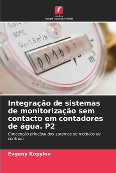 Integração de sistemas de monitorização sem contacto em contadores de água. P2