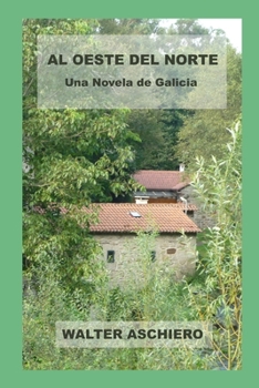 Paperback Al Oeste del Norte: Una novela de Galicia [Spanish] Book
