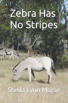 Paperback Zebra Has No Stripes Book