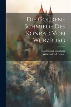 Paperback Die Goldene Schmiede Des Konrad Von Würzburg Book