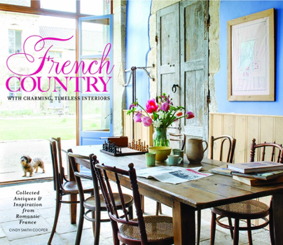 Hardcover French Country: Collected & Timeless Charm Book