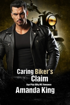 Paperback Caring Biker's Claim: Age Play DDlg MC Romance Book