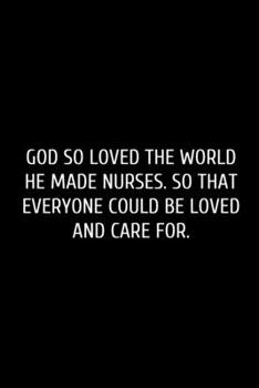 God So Loved: Funny Blank Lined Journal Doctor Nurse. Nurse Journal, notebook, Doctor funny Gift Idea for Office Party Employee Boss Coworkers - ... For Office Worker/Teacher/Nurse/Doctor/Pastor