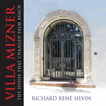 Hardcover Villa Mizner: The House That Changed Palm Beach Book