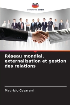 Paperback Réseau mondial, externalisation et gestion des relations [French] Book
