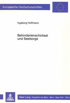 Paperback Behindertenschicksal Und Seelsorge: 2., Durchgesehene Und Ergaenzte Auflage [German] Book