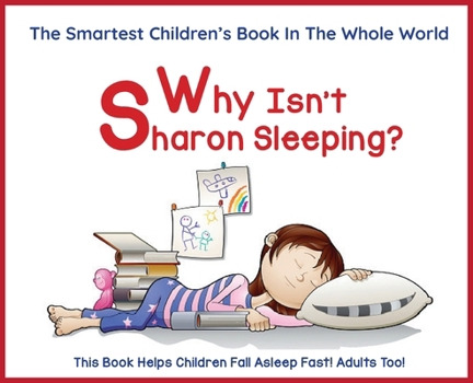 Hardcover Why Isn't Sharon Sleeping? (#1 Bedtime Reader): BONUS! 26 Adorable Animals, Learn A, B, Cs, Learn Science Facts, Reading Comprehension Questions, 5 ST Book