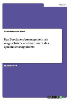 Paperback Das Beschwerdemanagement als vorgeschriebenes Instrument des Qualitätsmanagements [German] Book