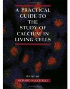 Paperback A Practical Guide to the Study of Calcium in Living Cells: Volume 40 Book