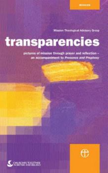 Paperback Transparencies: Pictures of Mission Through Prayer and Reflection Book