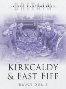 Hardcover Kirkcaldy & East Fife Book