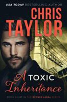 A Toxic Inheritance - Book #8 of the Sydney Legal