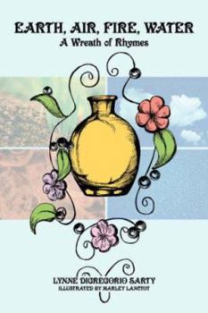 Paperback Earth, Air, Fire, Water: A Wreath of Rhymes Book