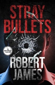 Paperback Stray Bullets: An Ian Kelly Thriller (Book 1) Book