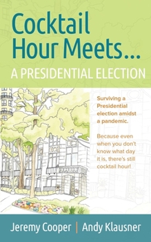 Paperback Cocktail Hours Meets...A Presidential Election Book