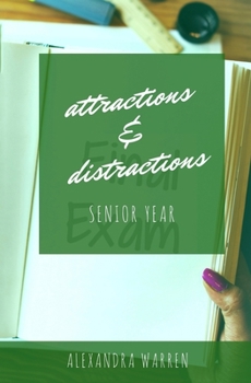 Attractions & Distractions: Senior Year - Book #4 of the Attractions & Distractions