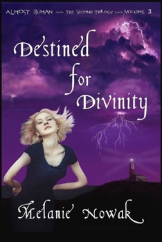 Paperback Destined for Divinity: ALMOST HUMAN The Second Trilogy Volume 3 Book