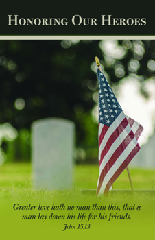 Paperback Memorial Day Bulletin: Honoring Our Heroes (Package of 100): John 15:13 (Kjv) Book