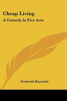 Paperback Cheap Living: A Comedy In Five Acts Book