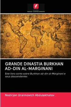 Paperback Grande Dinastia Burkhan Ad-Din Al-Marginani [Portuguese] Book