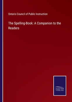 Paperback The Spelling-Book: A Companion to the Readers Book