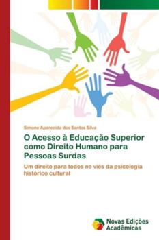 Paperback O Acesso à Educação Superior como Direito Humano para Pessoas Surdas [Portuguese] Book