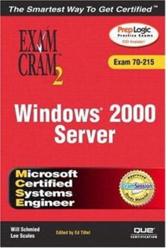 MCSE Windows 2000 Server Exam Cram 2 (Exam Cram 70-215)