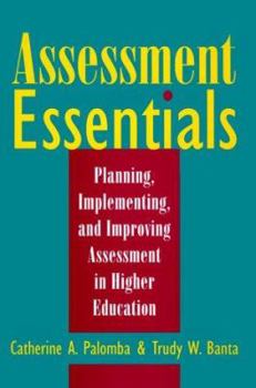 Hardcover Assessment Essentials: Planning, Implementing, and Improving Assessment in Higher Education Book