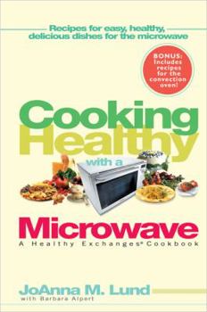 Paperback Cooking Healthy with a Microwave: A Healthy Exchanges Cookbook Book