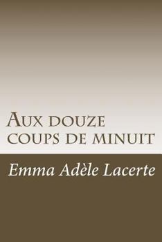 Paperback Aux douze coups de minuit [French] Book